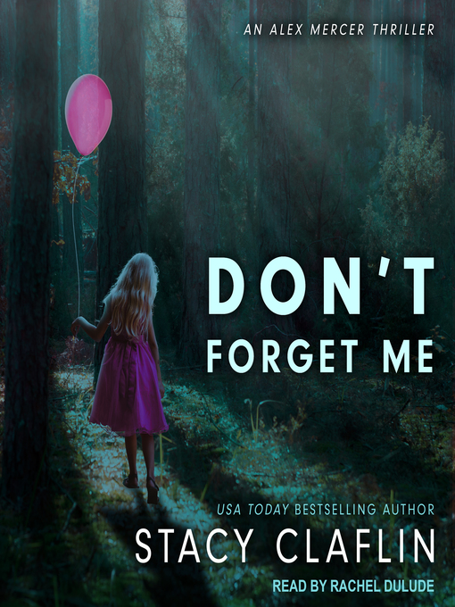 Title details for Don't Forget Me by Stacy Claflin - Available